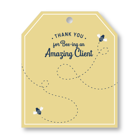 Pop-By Gift Tags - Thank you for Bee-ing an Amazing Client!