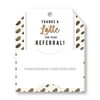 Pop-By Gift Tags - Thanks a Latte for Your Referrals