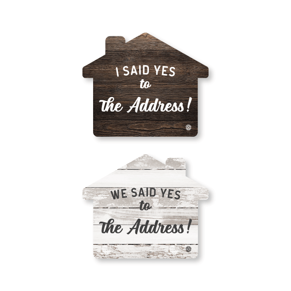 Yes to the Address- House Shape Testimonial Prop™ - 20x24
