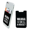 Phone Card Holder - 'Wanna Buy or Sell a House?'™