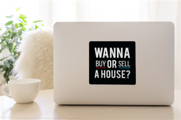 Wanna Buy OR Sell a House?™ - Decals