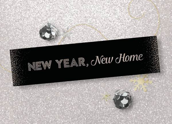 Holiday - New Year, New Home