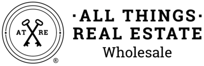 All Things Real Estate Wholesale